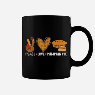 Peace Love Pumpkin Pie Funny Turkey Thanksgiving Day Coffee Mug | Crazezy
