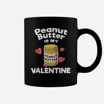 Peanut Butter Is My Valentine Bread Cheese Baker Coffee Mug - Monsterry DE