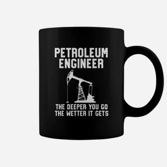 Petroleum Engineer Deep Wet Oil Rig Gas Oilfield Coffee Mug - Thegiftio