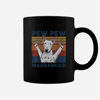 Pew Pew Madafakas Bull Terrier Coffee Mug - Thegiftio UK