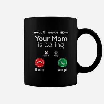 Phone Screen Your Mom Is Calling Coffee Mug | Crazezy