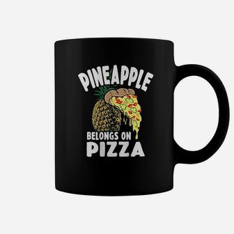 Pineapple Belongs On Pizza Coffee Mug | Crazezy DE