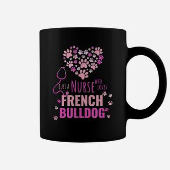 Pink Just A Nurse Who Loves French Bulldog Pet Lover Girl Coffee Mug | Crazezy UK