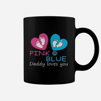 Pink Or Blue Daddy Loves You Coffee Mug | Crazezy UK