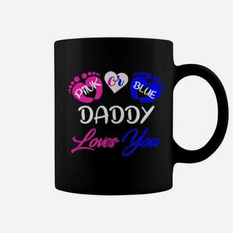 Pink Or Blue Daddy Loves You Coffee Mug - Monsterry UK