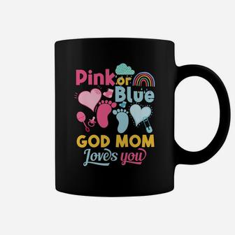 Pink Or Blue God Mom Loves You Gender Reveal Baby Shower Coffee Mug | Crazezy DE