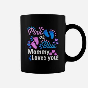 Pink Or Blue Mommy Loves You Coffee Mug | Crazezy