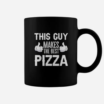 Pizza Maker This Guy Make The Best Pizza Coffee Mug | Crazezy AU