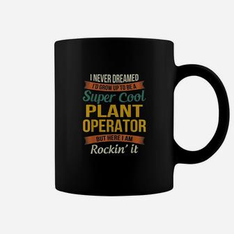 Plant Operator Gifts Funny Appreciation Coffee Mug | Crazezy