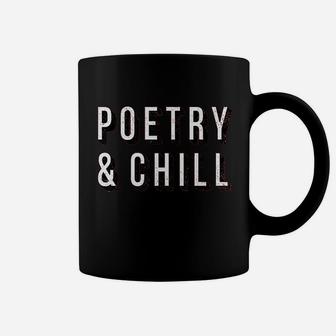 Poetry And Chill Funny Poet Author Writer Gift Coffee Mug | Crazezy AU