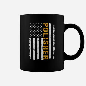 Polisher Job, American Flag Polishers Career Coffee Mug | Crazezy UK