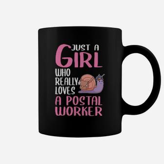 Postman Snail Just A Girl Who Really Loves A Postal Worker Coffee Mug - Monsterry CA