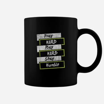Pray Hard Play Hard Stay Humble Motivational Coffee Mug | Crazezy DE