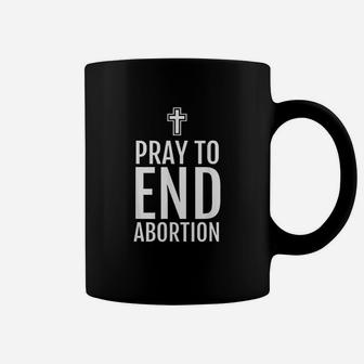 Pray To End Christian Catholic Coffee Mug | Crazezy UK