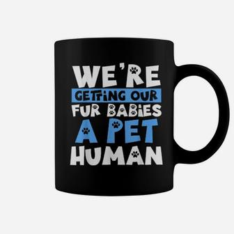 Pregnancy Announcement Joke Fur Babies A Pet Human Coffee Mug - Monsterry UK