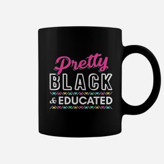 Pretty Black And Educated Coffee Mug | Crazezy
