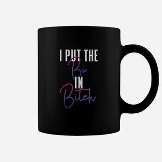 Pride Flag Colors I Put The Bi In Funny Quote Coffee Mug | Crazezy