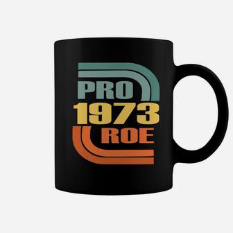 Pro Choice Defend Roe V Wade 1973 Reproductive Rights Sweatshirt Coffee Mug | Crazezy AU