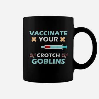 Pro Your Crotch Goblins Coffee Mug | Crazezy