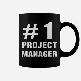 Project Manager - Number 1 - Proj Mngr Office Funny Saying Coffee Mug | Crazezy