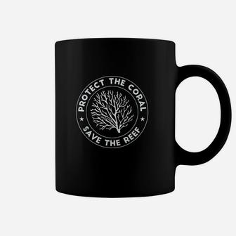 Protect The Coral Save The Reef Coffee Mug | Crazezy AU