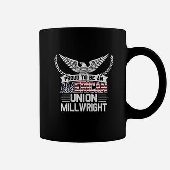 Proud American Union Millwright Coffee Mug | Crazezy