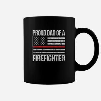Proud Dad Of A Firefighter Fireman Parent Coffee Mug | Crazezy CA
