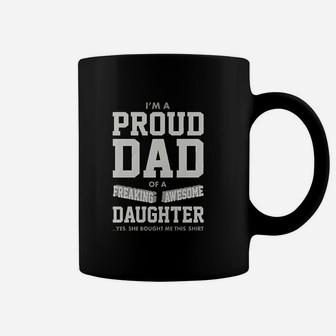 Proud Dad Of A Freaking Awesome Daughter Coffee Mug | Crazezy CA