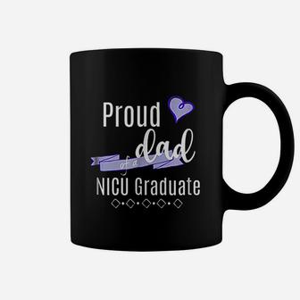 Proud Dad Of A Nicu Graduate Coffee Mug | Crazezy