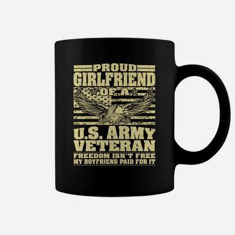 Proud Girlfriend Of An Army Veteran Freedom Isn't Free Gift Coffee Mug | Crazezy