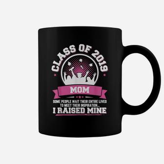 Proud Mom Of A Class Of 2019 Graduate Tshirt Graduation Gift Coffee Mug | Crazezy
