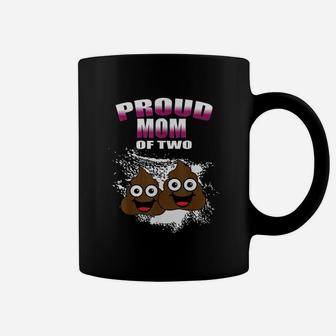 Proud Mom Of Two Poops Coffee Mug | Crazezy UK