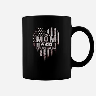 Proud Mom We Wear Red Friday Military Coffee Mug | Crazezy DE