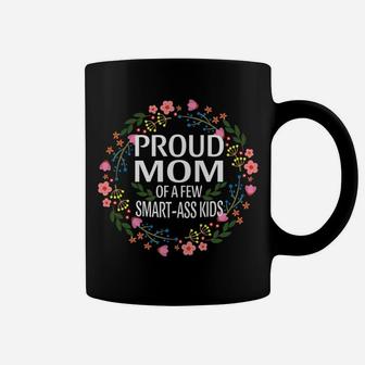 Proud Mother Of A Few Smart-Ass Kids Floral Vintage Mom Life Coffee Mug | Crazezy CA