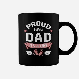 Proud New Dad It's A Girl Promoted To Daddy Father's Day Tee Coffee Mug | Crazezy DE