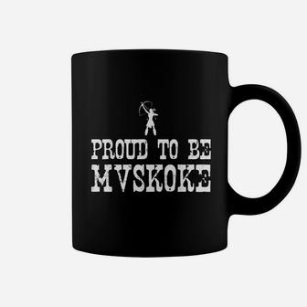 Proud To Be Mvskoke Native American Pride Coffee Mug - Thegiftio UK