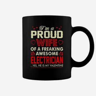 Proud Wife Freaking Awesome Electrician My Valentine Coffee Mug - Monsterry UK