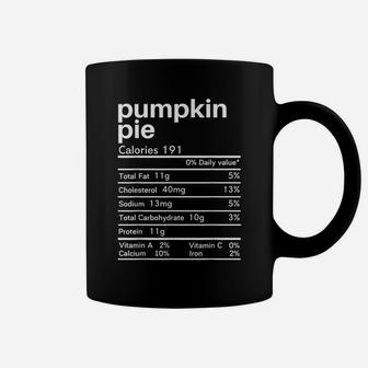 Pumpkin Pie Nutrition Facts Funny Gift Matching Thanksgiving Coffee Mug | Crazezy DE