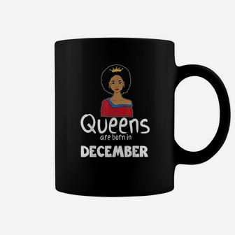 Queens Are Born In December Birthday Black Women Coffee Mug | Crazezy CA