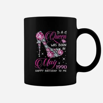 Queens Are Born In May 1990 Queens 31St Birthday Coffee Mug | Crazezy