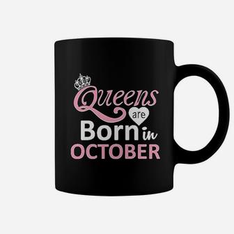 Queens Are Born In October Coffee Mug | Crazezy