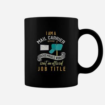 Quote Saying Joke Mail Carrier Coffee Mug - Thegiftio UK