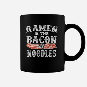 Ramen Is The Bacon Of Noodles Coffee Mug | Crazezy