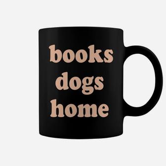 Reads Books Loves Dogs Stays Home Funny Lover Quote Gift Sweatshirt Coffee Mug | Crazezy UK
