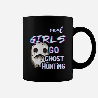 Real Girls Go Ghost Hunting Paranormal Hunt Ghost Hunter Coffee Mug | Crazezy