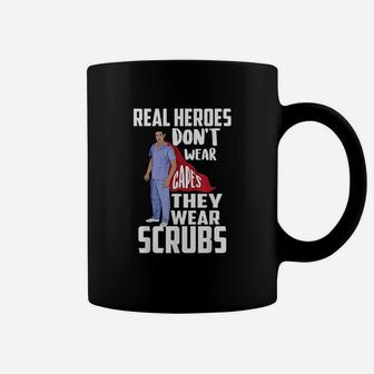 Real Heroes Dont Wear Capes They Wear Scrus Coffee Mug | Crazezy