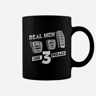 Real Men Use Three Pedals Coffee Mug | Crazezy DE