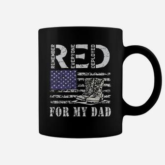 Red Friday Remember Everyone Deployed Military For My Dad Coffee Mug | Crazezy