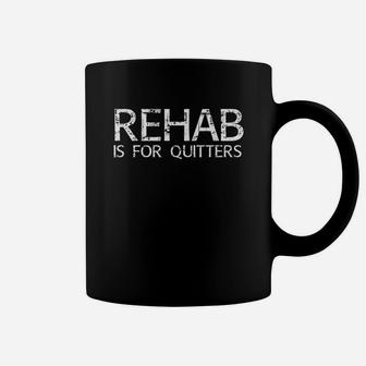 Rehab Is For Quitters Funny Drunk Drinker Gift Idea Coffee Mug | Crazezy UK
