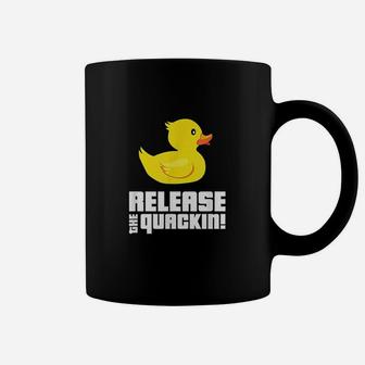 Release The Quackin Coffee Mug | Crazezy AU